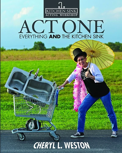 Act One: Everything And the Kitchen Sink
