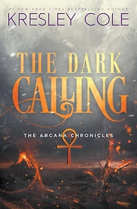 The Dark Calling (Arcana Chronicles Series #6)