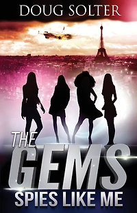 Spies Like Me: A Teen Spy Thriller