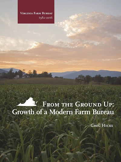 From the Ground Up: Growth of a Modern Farm Bureau