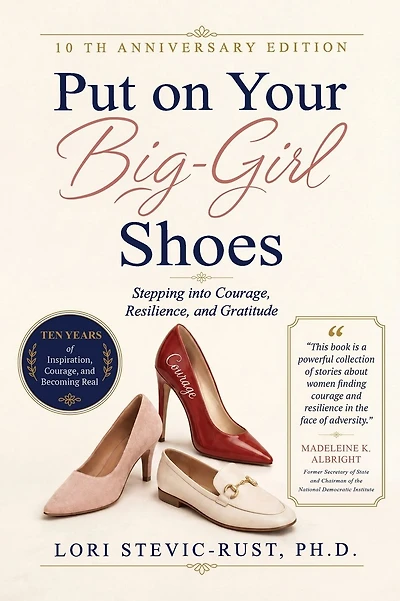 Put On Your Big-Girl Shoes: Stepping into Courage, Resilience, and Gratitude