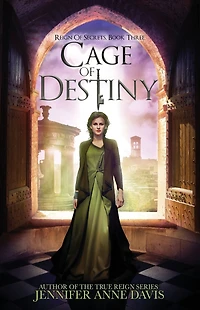 Cage of Destiny: Reign Secrets, Book 3