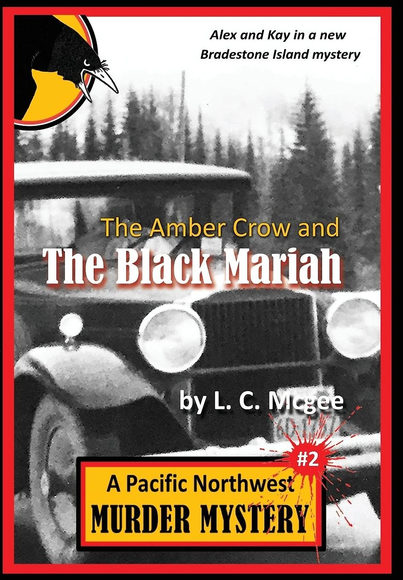 the Amber Crow and Black Mariah: Pacific Northwest Murder Mystery #2