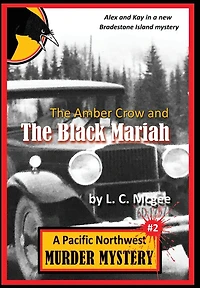 the Amber Crow and Black Mariah: Pacific Northwest Murder Mystery #2