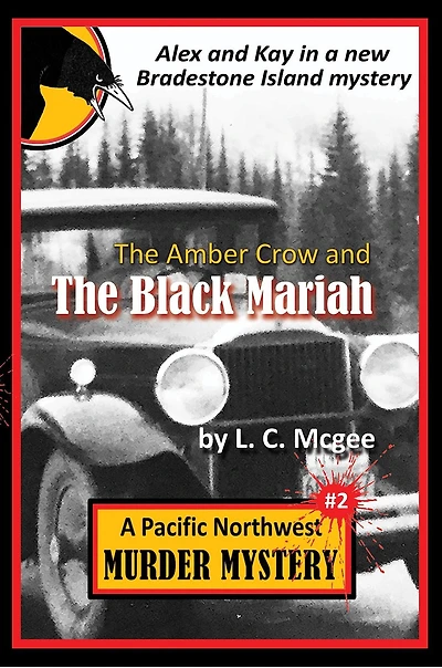 the Amber Crow and Black Mariah: Pacific Northwest Murder Mystery #2