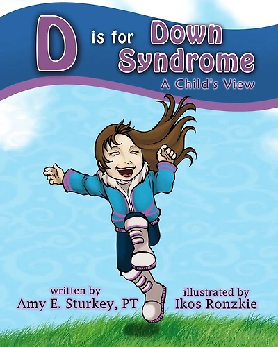 D is for Down Syndrome: A Child's View