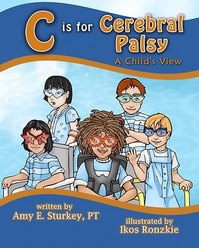 C is For Cerebral Palsy: A Child's View