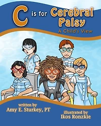 C is For Cerebral Palsy: A Child's View