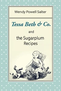 Tessa Beth & Co. and the Sugarplum Recipes
