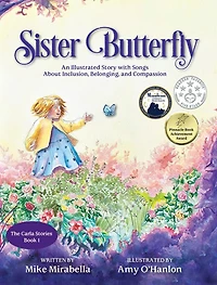 Sister Butterfly: An Illustrated Song About Inclusion, Belonging