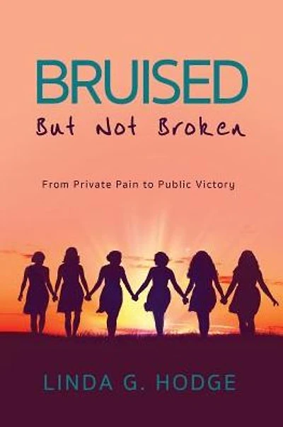 Bruised, But Not Broken: From Private Pain to Public Victory
