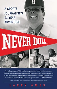 Nevel Dull: A Sports Journalist's 41-Year Adventure