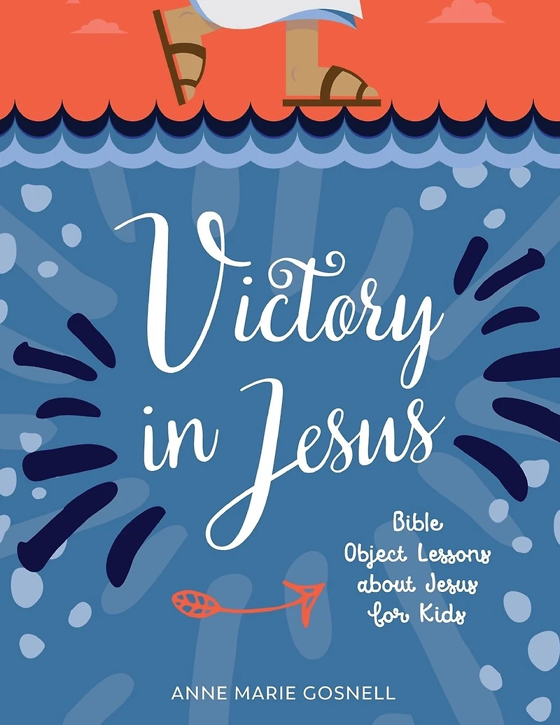 Victory Jesus: Bible Object Lessons about Jesus for Kids