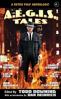 AEGIS Tales: A Retro Pulp Fiction Anthology