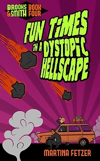 Fun Times a Dystopic Hellscape