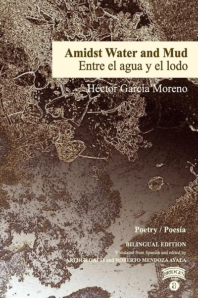 Amidst Water and Mud / Entre El Agua Y El Lodo