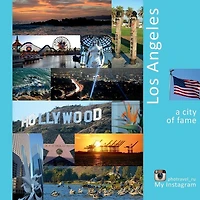 Los Angeles: A City of Fame: Photo Travel Experience