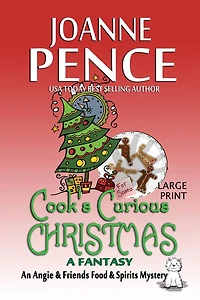 Cook's Curious Christmas - A Fantasy: An Angie & Friends Food & Spirits Mystery