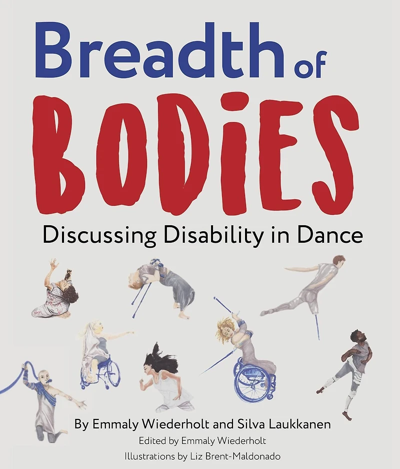 Breadth of Bodies: Discussing Disability Dance