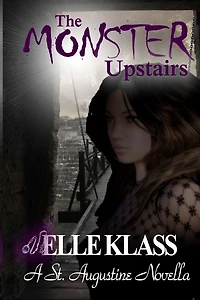 The Monster Upstairs: A St. Augustine Novella