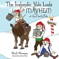 the Icelandic Yule Lads: Mayhem at North Pole
