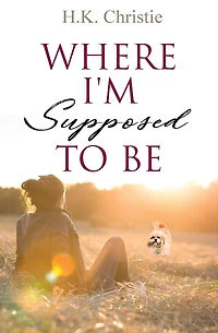 Where I'm Supposed To Be