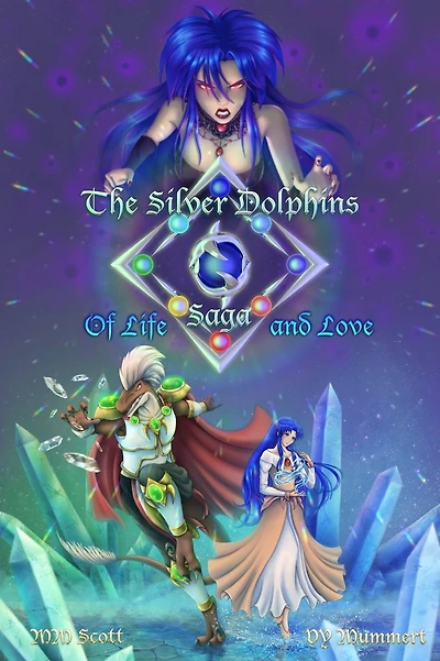 The Silver Dolphins Saga: Of Life and Love