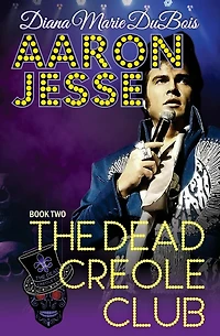 Aaron Jesse The Dead Creole Club