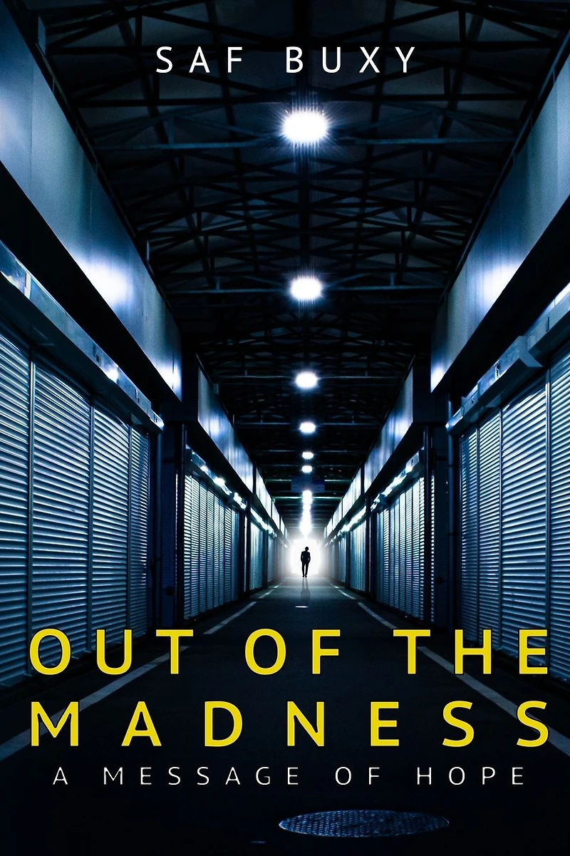 Out of the Madness: A Message of Hope