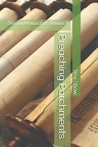Preaching Parchments: Sermon Manuscripts Volume II