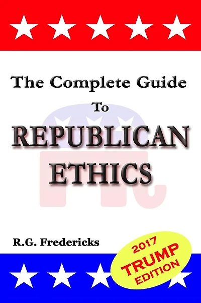 The Complete Guide To Republican Ethics