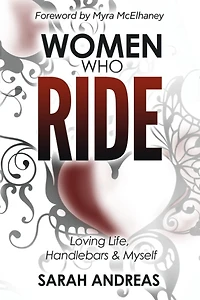 Women Who Ride: Loving Life, Handlebars and Myself