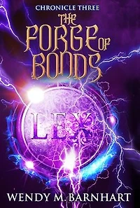 the Forge of Bonds: Chronicle Three Adventures Jason Lex