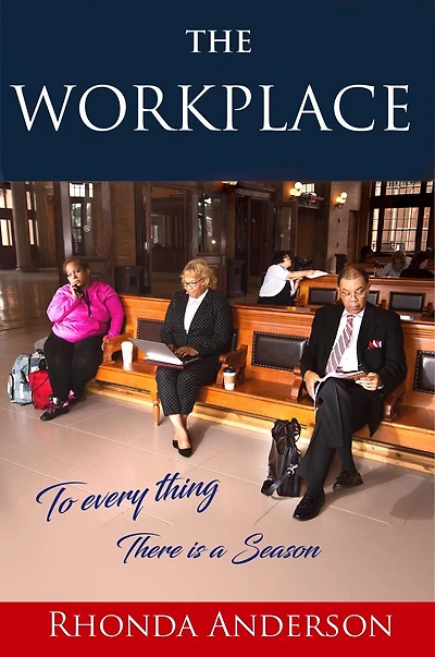 The Workplace: To Every Thing There is a Season