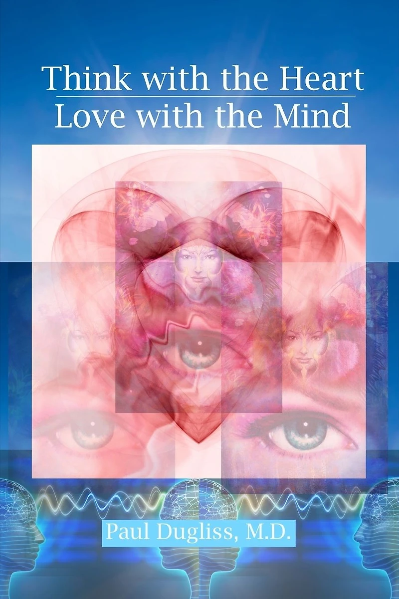Think with the Heart - Love Mind