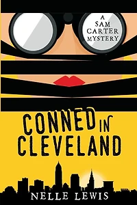 Conned in Cleveland: A Sam Carter Mystery Series Volume 2