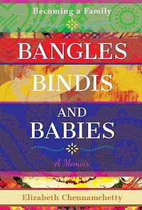 Bangles, Bindis, and Babies: Becoming a Family
