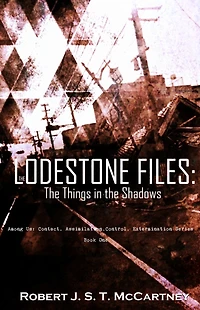 The Lodestone Files: The Things in the Shadows