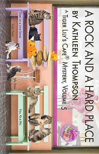 A Rock And A Hard Place, A Tiger Lily's Cafe Mystery