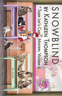 Snowblind: A Tiger Lily's Cafe Mystery