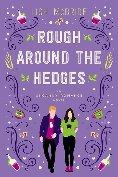 Rough Around the Hedges: an Uncanny Romance Novel