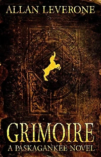 Grimoire: A Paskagankee Novel