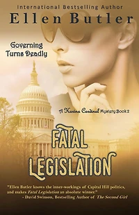 Fatal Legislation: Karina Cardinal Mystery Book 2