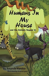 Humans In My House: and the Animals Beyond It