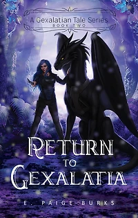 Return to Gexalatia: A Gexalatian Tale Series Book Two