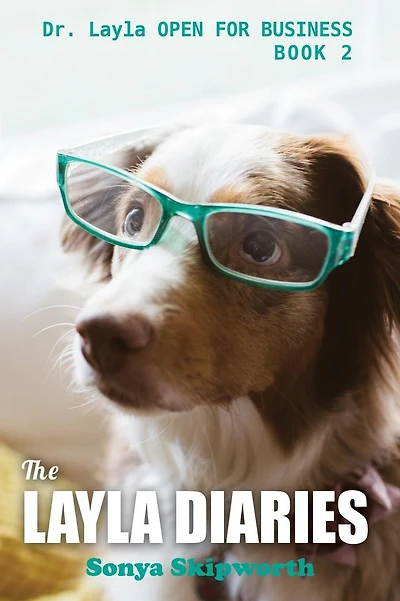 The Layla Diaries: Dr. Layla OPEN FOR BUSINESS