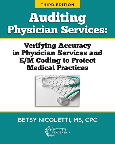 Auditing Physician Services: Verifying Accuracy in Physician Services and E/M Coding