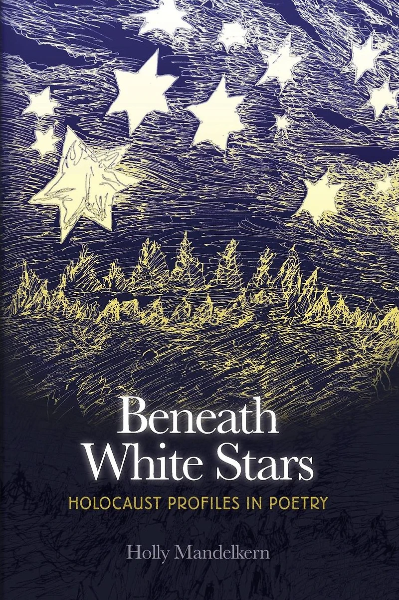 Beneath White Stars: Holocaust Profiles Poetry