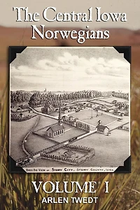 The Central Iowa Norwegians, Volume 1