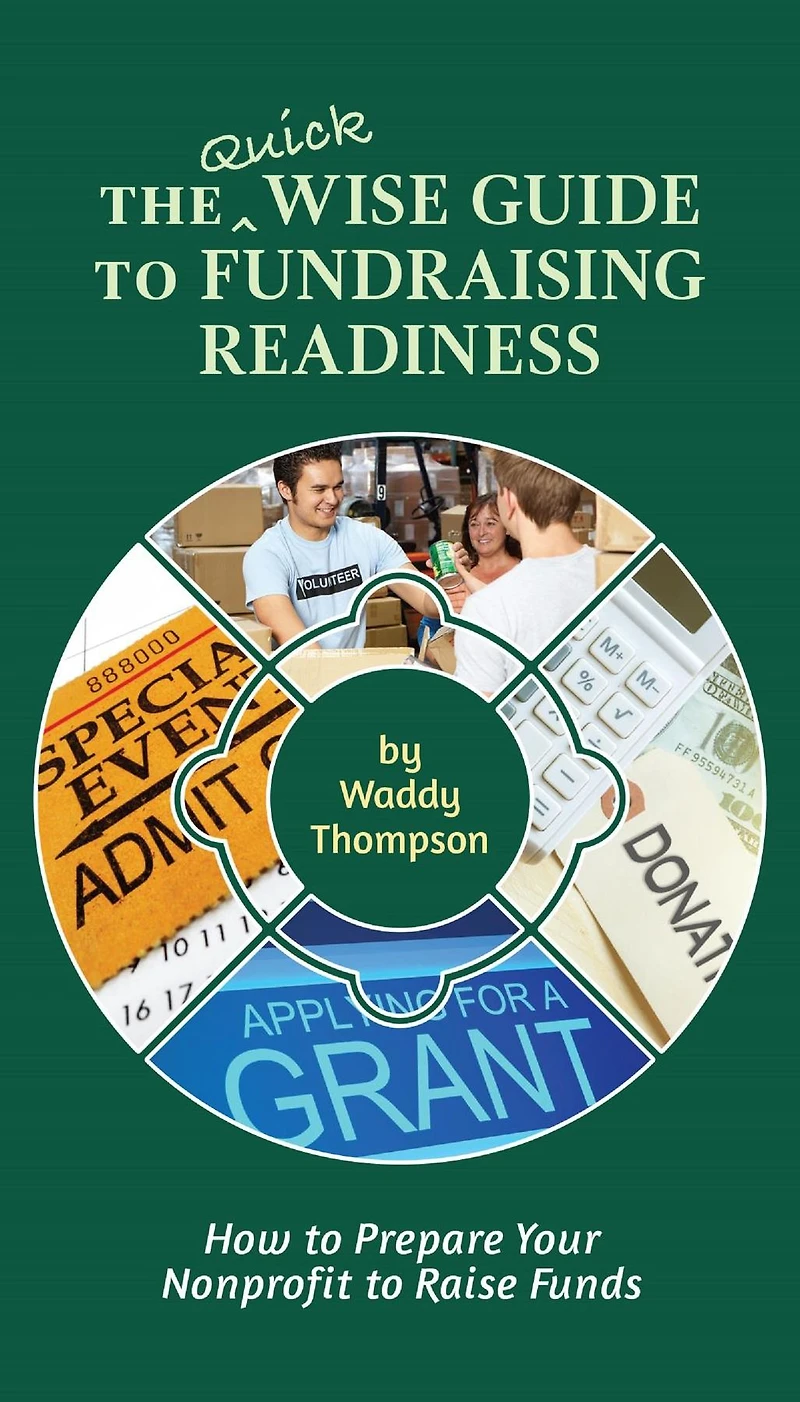 The Quick Wise Guide to Fundraising Readiness: How Prepare Your Nonprofit Raise Funds